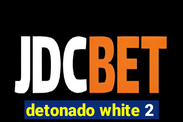 detonado white 2